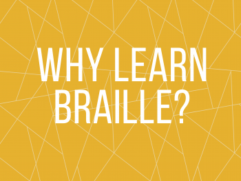 Why learn braille?